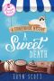 [A Stoneybrook Mystery 03] • A Sweet Death